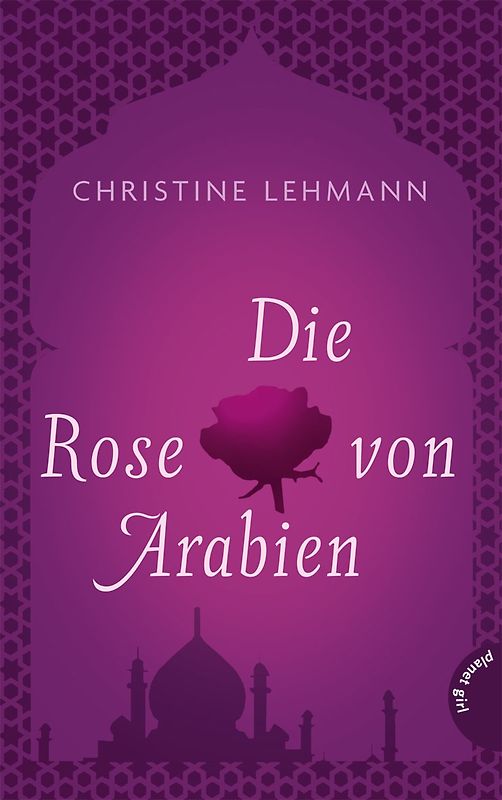 Die Rose von Arabien