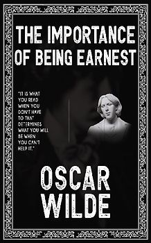 The Importance of Being Earnest