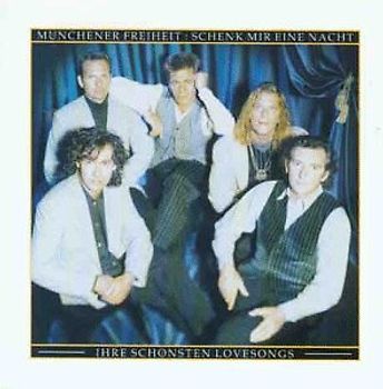 Münchener Freiheit - Schenk mir eine Nacht - Ihre schönsten Lovesongs