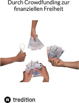 Durch Crowdfunding zur finanziellen Freiheit