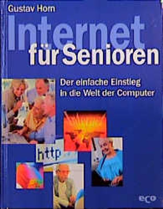Internet für Senioren. Der einfache Einstieg in die Welt der Computer