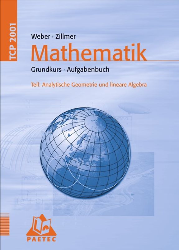 Theoria Cum Praxi 2001 / 11.-13. Schuljahr - Grundkurs - Analytische Geometrie und lineare Algebra