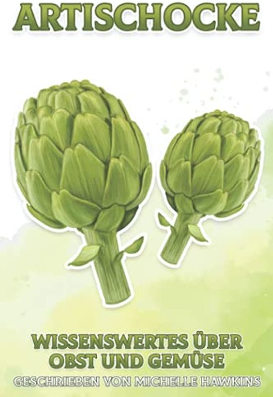 Artischocke: Wissenswertes über Obst und Gemüse #1