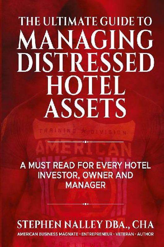The Ultimate Guide to Managing Distressed Hotel Assets
