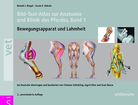 Bild-Text-Atlas zur Anatomie und Klinik des Pferdes. Band 1