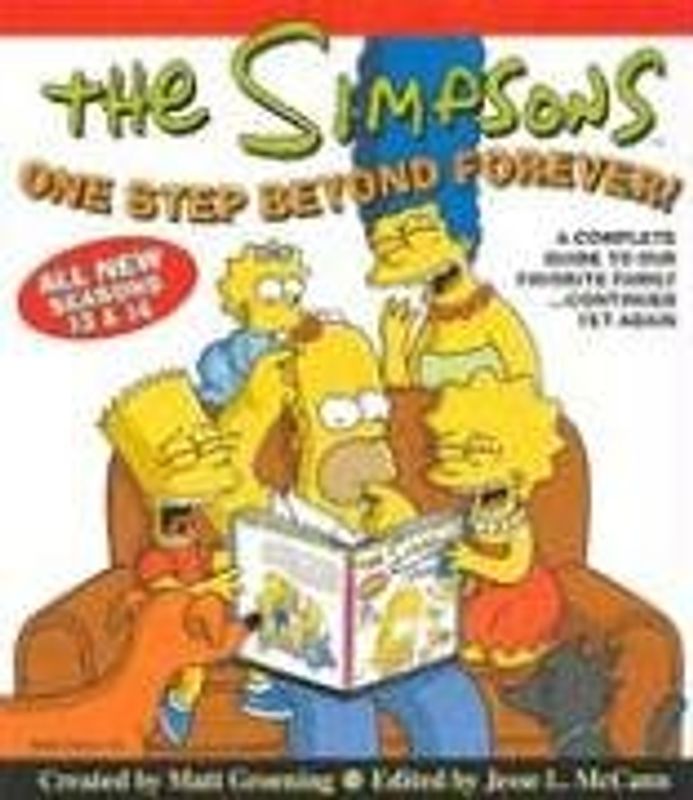 The Simpsons One Step Beyond Forever: A Complete Guide to Our Favorite Family...Continued Yet Again (Simpsons Comic Compilations) - Matt Groening
