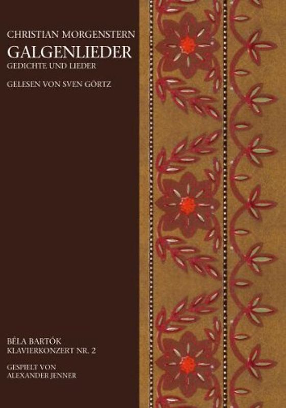 Sven Görtz - Christian Morgenstern: Galgenlieder / Bela Bartók: Klavierkonzert No. 2