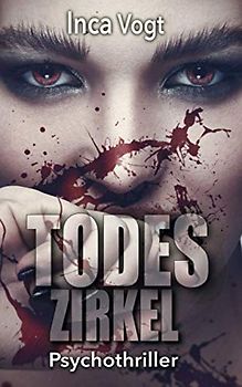 TODESZIRKEL: Psychothriller