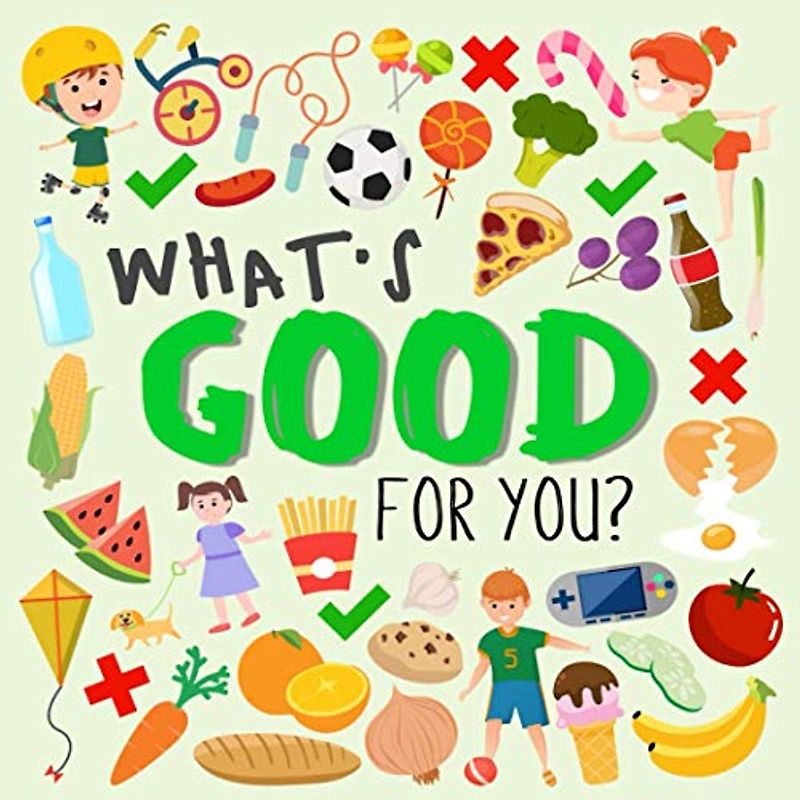 What's Good For You?: A Fun Puzzle Game for 2-4 Year Olds (Puzzle Books for Kids (Age 2-5), Band 6)