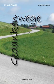 Gedankenwege. Aphorismen