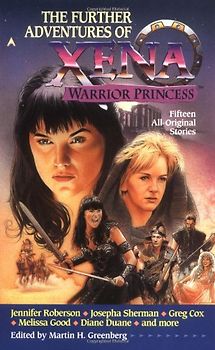 Further Adventures of Xena Warrior Princess: 15 All Original Stories [Softcover]