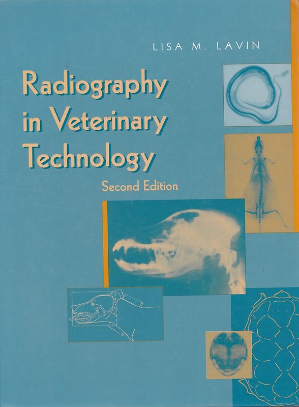 Radiography in Veterinary Technology - Lisa M. Lavin [Hardcover, Second Edition]