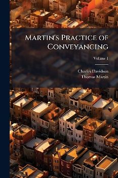 Martin's Practice of Conveyancing