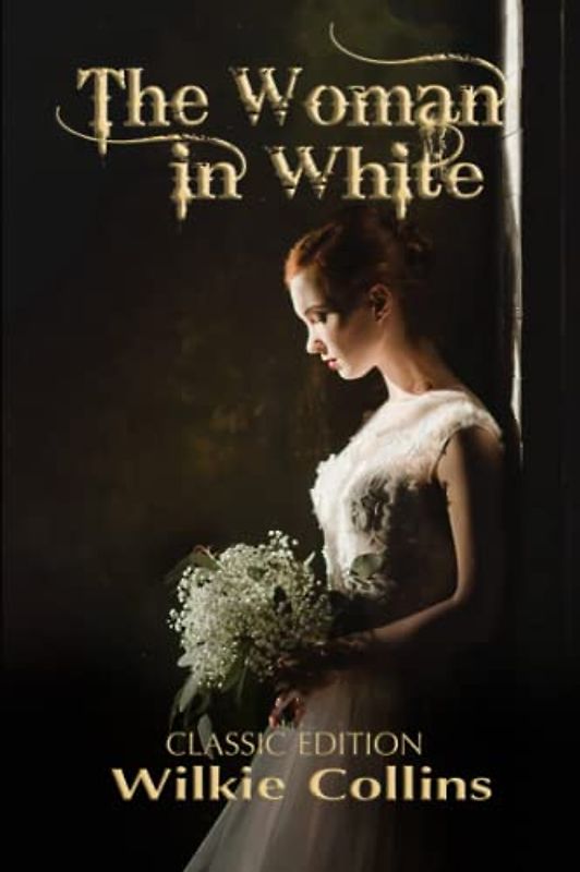 The Woman in White: Illustrated and Annotated