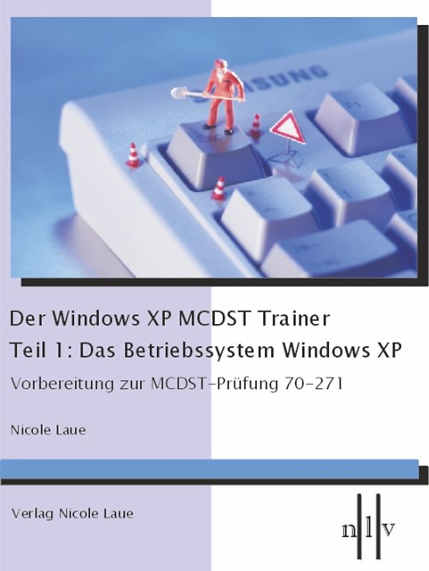 Der Windows XP MCDST Trainer - Teil 1: Das Betriebssystem Windows XP