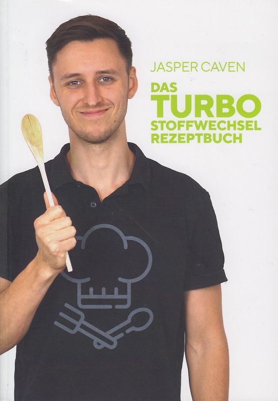 Das Turbo Stoffwechsel Rezeptbuch - Jasper Caven [Taschenbuch]