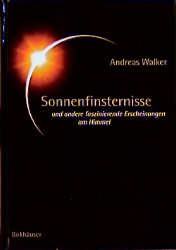 Sonnenfinsternisse und andere faszinierende Erscheinungen am Himmel