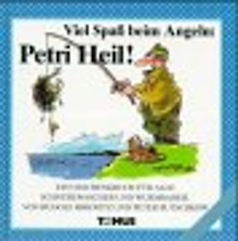 Viel Spass beim Angeln: Petri Heil!