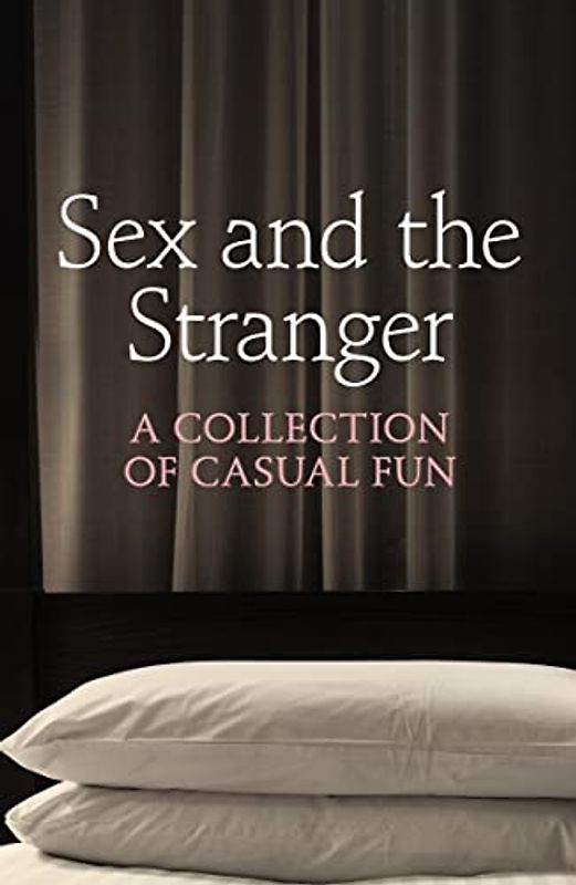 SEX AND THE STRANGER