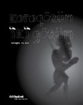 Karagözüm Iki Gözüm