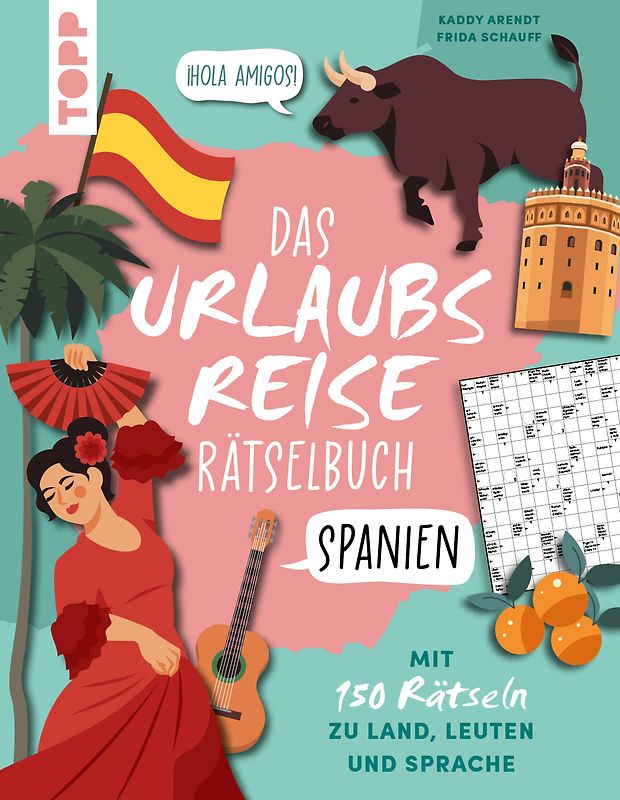 Urlaubsreise-Rätselbuch Spanien – Mit 150 Rätseln zu Land, Leuten und Sprache