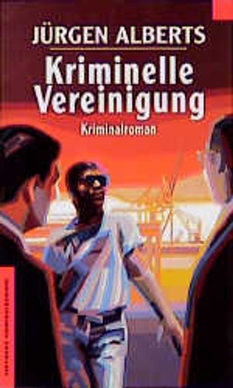 Kriminelle Vereinigung. Kriminalroman