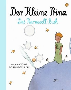 Der kleine Prinz - Das Karussel-Buch