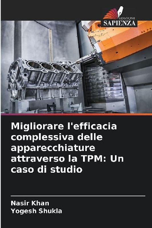 Migliorare l'efficacia complessiva delle apparecchiature attraverso la TPM: Un caso di studio