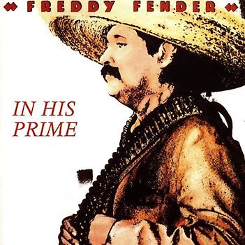 Fender,Freddy - In His Prime