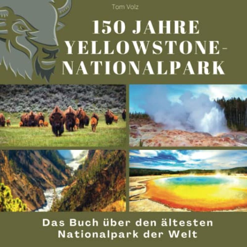 150 Jahre Yellowstone-Nationalpark