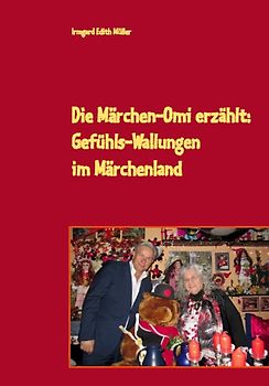 Die Märchen-Omi erzählt: Gefühls-Wallungen im Märchenland