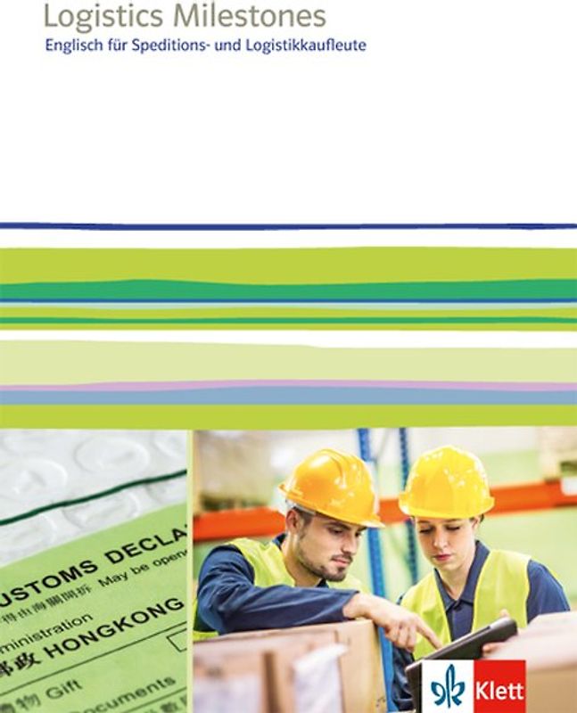 Logistics Milestones. Englisch für Speditions- und Logistikkaufleute