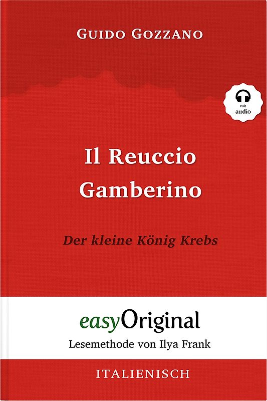 Il Reuccio Gamberino / Der kleine König Krebs (Buch + Audio-CD) - Lesemethode von Ilya Frank - Zweisprachige Ausgabe Italienisch-Deutsch