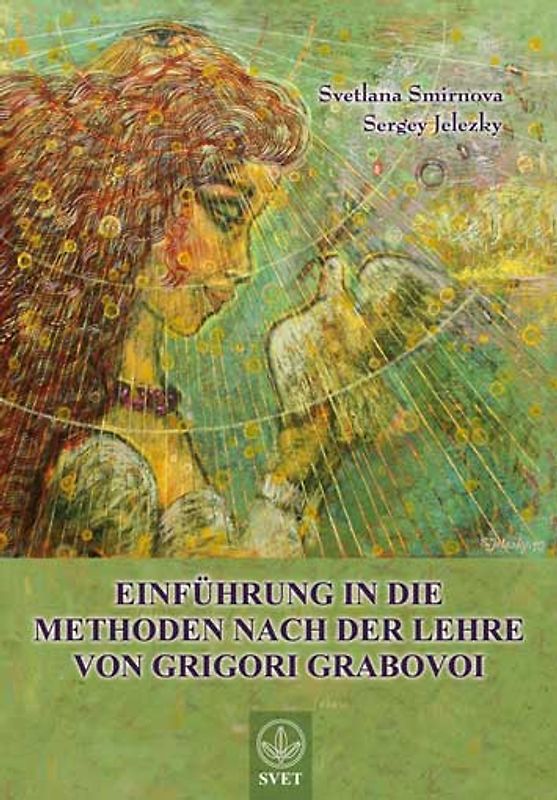 Einführung in die Methoden nach der Lehre von Grigori Grabovoi