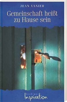 Gemeinschaft heißt zu Hause sein