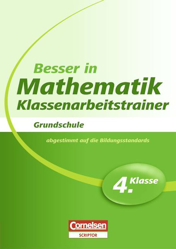 Besser in der Grundschule - Mathematik / 4. Schuljahr - Klassenarbeitstrainer