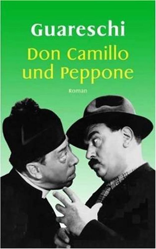 Die schönsten Geschichten von Don Camillo und Peppone. Erzählungen