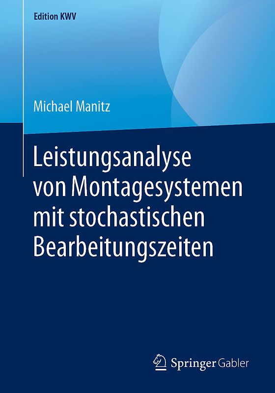 Leistungsanalyse von Montagesystemen mit stochastischen Bearbeitungszeiten