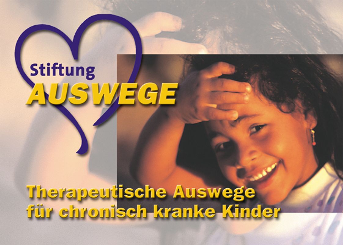 Die Stiftung "Auswege" - Geistiges Heilen für "unheilbar" kranke Kinder