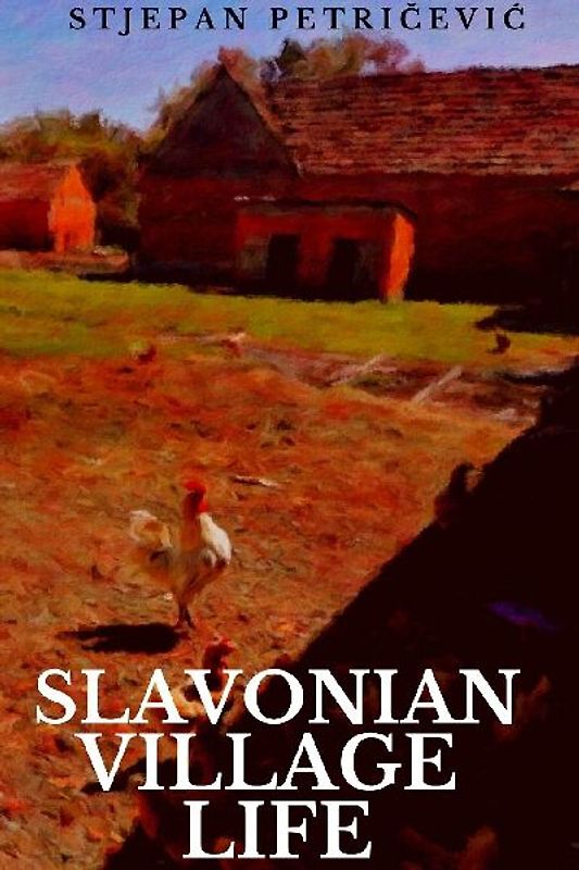 Slavonian Village Life