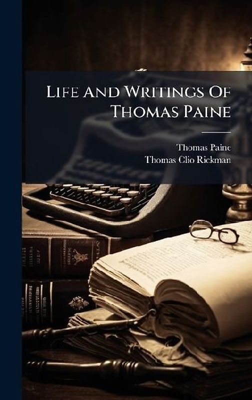 Life And Writings Of Thomas Paine