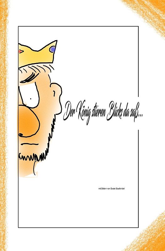 Der König stieren Blicks da saß...