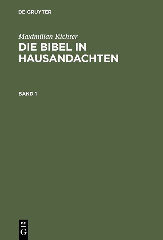 Die Bibel in Hausandachten. Band 1