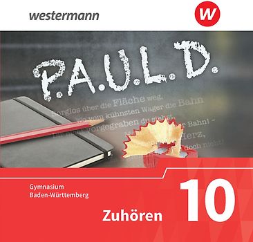 P.A.U.L. D. - Persönliches Arbeits- und Lesebuch Deutsch - Für Gymnasien in Baden-Württemberg u.a.