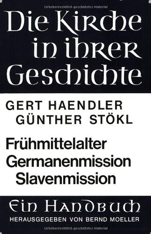 Geschichte des Frühmittelalters und der Germanenmission. Geschichte der Slavenmission