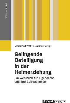 Gelingende Beteiligung in der Heimerziehung