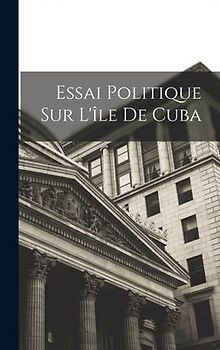 Essai Politique Sur L'île De Cuba