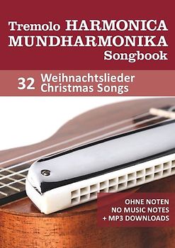 Tremolo Mundharmonika / Harmonica Songbook - 32 Weihnachtslieder / Christmas Songs