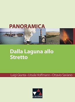 Panoramica. Materialien zu italienischer Geschichte, Kultur und Gesellschaft / Dalla Laguna allo Stretto