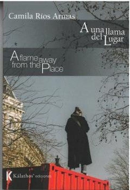 A una llama del lugar = A flame away from the place